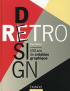 Couverture du livre « Retro design ; 100 ans de création graphique » de Tony Seddon aux éditions Dunod