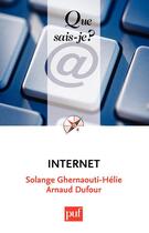 Couverture du livre « Internet (11e édition) » de Solange Ghernaouti-Hélie et Arnaud Dufour aux éditions Que Sais-je ?