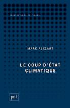 Couverture du livre « Le coup d'état climatique » de Mark Alizart aux éditions Puf