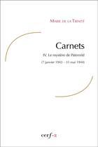 Couverture du livre « Carnets IV ; le mystère de paternité » de Marie De La Trinite aux éditions Cerf