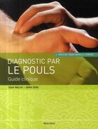 Couverture du livre « Médecine traditionnelle chinoise ; diagnostic par le pouls ; guide clinique » de King Walsh S aux éditions Maloine