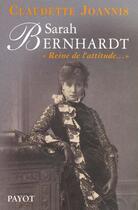 Couverture du livre « Sarah bernhardt » de Claudette Joannis aux éditions Payot