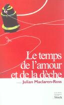 Couverture du livre « Le temps de l'amour et de la deche » de Maclaren-Ross-J aux éditions Stock