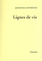 Couverture du livre « Lignes de vie » de Jean-Paul Enthoven aux éditions Grasset Et Fasquelle