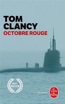 Couverture du livre « Octobre rouge » de Tom Clancy aux éditions Le Livre De Poche