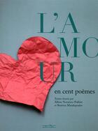 Couverture du livre « L'amour en cent poèmes » de Albine Novarino-Pothier et Michel Maiofiss et Beatrice Mandopoulos aux éditions Omnibus
