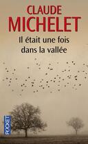 Couverture du livre « Il était une fois dans la vallée » de Claude Michelet aux éditions Pocket