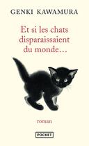 Couverture du livre « Et si les chats disparaissaient du monde... » de Genki Kawamura aux éditions Pocket