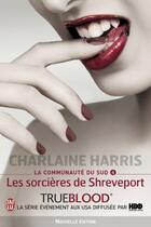 Couverture du livre « La communauté du Sud t.4 ; les sorcières de Shreveport » de Charlaine Harris aux éditions J'ai Lu