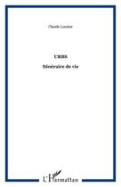 Couverture du livre « Urbs ; itinéraires de vie » de Claude Luezior aux éditions Editions L'harmattan