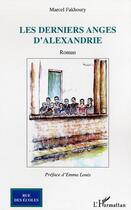 Couverture du livre « Les derniers anges d'alexandrie » de Fakhoury Marcel aux éditions Editions L'harmattan