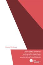 Couverture du livre « Identidades artísticas e dimensões da écfrase : construção da personagem-artista em quatro obras de expressão francesa » de Cristina Mendonca aux éditions Le Manuscrit