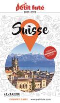 Couverture du livre « GUIDE PETIT FUTE ; COUNTRY GUIDE : Suisse (édition 2022) » de Collectif Petit Fute aux éditions Le Petit Fute