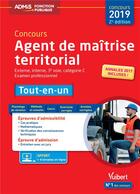 Couverture du livre « Concours agent de maîtrise territorial ; externe, interne, 3e voie, ; catégorie C ; examen professionnel ; tout-en-un (2019) » de  aux éditions Vuibert