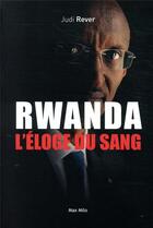 Couverture du livre « Rwanda, l'éloge du sang » de Judi Rever aux éditions Max Milo