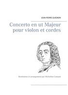 Couverture du livre « Concerto en ut majeur pour violon et cordes ; restitution et arrangement par Micheline Cumant » de Jean-Pierre Guignon aux éditions Books On Demand