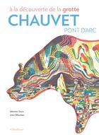 Couverture du livre « À la découverte de la grotte Chauvet » de Julien Billaudeau et Sebastien Gayet aux éditions Actes Sud Junior