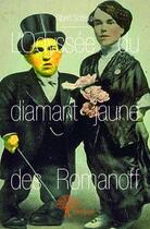 Couverture du livre « L'odyssée du diamant jaune des Romanoff » de Albert Sottiaux aux éditions Edilivre