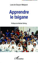 Couverture du livre « Apprendre le tsigane » de Louis De Gouyon Matignon aux éditions Editions L'harmattan