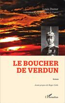 Couverture du livre « Le boucher de Verdun » de Louis Dumur aux éditions L'harmattan