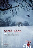 Couverture du livre « Wanderer » de Sarah Leon aux éditions Heloise D'ormesson