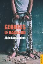 Couverture du livre « Georges le bagnard » de Alain Condaminet aux éditions Jets D'encre