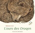 Couverture du livre « L'ours des Oroqen » de Jiu Er et Blackcrane aux éditions Rue Du Monde