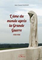 Couverture du livre « L'âme du monde après la Grande Guerre : 1920-1926 » de Favennec Jean-Claude aux éditions L'officine