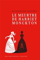 Couverture du livre « Le meurtre de Harriet Monckton » de Elizabeth Haynes aux éditions Le Beau Jardin