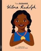 Couverture du livre « Petite & GRANDE : Wilma Rudolph » de Maria Isabel Sanchez Vegara aux éditions Kimane