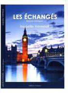 Couverture du livre « Progressez en anglais grâce à... ; les échangés » de Isabelle Verneuil aux éditions Jean-pierre Vasseur