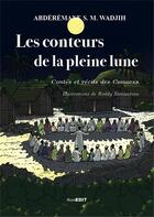 Couverture du livre « Les conteurs de la pleine lune ; contes et récits des Comores » de Abderemane W S. Wadjih aux éditions Komedit