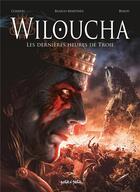 Couverture du livre « Wiloucha : les dernières heures de Troie » de Benjamin Blasco-Martinez aux éditions Petit A Petit