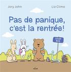 Couverture du livre « Pas de panique, c'est la rentrée ! » de Jory John et Liz Climo aux éditions Milan