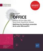Couverture du livre « Microsoft Office (versions 2019 et Office 365) : Word, Excel, PowerPoint, Outlook et OneNote ; maîtrisez les fonctions avancées de la suite Microsoft » de  aux éditions Eni