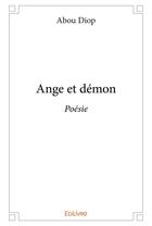 Couverture du livre « Ange et démon » de Diop Abou aux éditions Edilivre