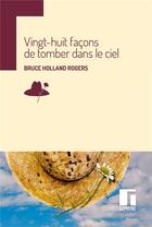 Couverture du livre « Vingt-huit façons de tomber dans le ciel » de Bruce Holland Rogers aux éditions Gephyre