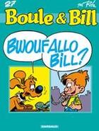 Couverture du livre « Boule & Bill Tome 27 : bwoufallo Bill ? » de Jean Roba aux éditions Boule Et Bill