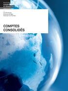 Couverture du livre « Comptes consolidés ; théorie et exercices » de Andreas Winiger et Urs Prochinig et Hansueli Von Gunten aux éditions Lep