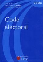 Couverture du livre « Code electoral 2008 » de Vincent Villier aux éditions Lexisnexis
