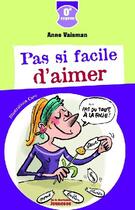 Couverture du livre « Pas si facile d'aimer.... » de Vaisman/Caro aux éditions La Martiniere Jeunesse