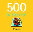 Couverture du livre « 500 barbecue » de Paul Kirk aux éditions La Martiniere