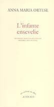 Couverture du livre « L'infante ensevelie » de Anna Maria Ortese aux éditions Actes Sud