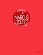 Couverture du livre « La marque rouge ; Shanghai, luxury, art & memory » de Catherine Becker aux éditions Cherche Midi