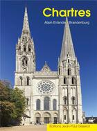 Couverture du livre « Chartres » de Alain Erlande-Brandenburg aux éditions Gisserot