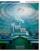 Couverture du livre « Oscar Niemeyer en France ; un exil créatif » de Pouvreau, Benoit, Grossman, Vanessa aux éditions Editions Du Patrimoine