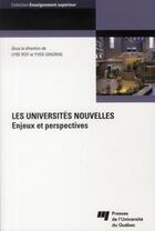 Couverture du livre « Les universités nouvelles » de Yves Gingras et Lyse Roy aux éditions Pu De Quebec