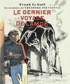 Couverture du livre « Théodore Poussin Tome 13 : le dernier voyage de l'Amok » de Frank Le Gall aux éditions Dupuis