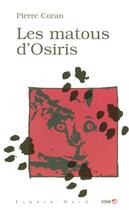 Couverture du livre « Les matous d'osiris » de Pierre Coran aux éditions Labor Litterature