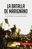 Couverture du livre « La batalla de Marignano » de 50minutos aux éditions 50minutos.es